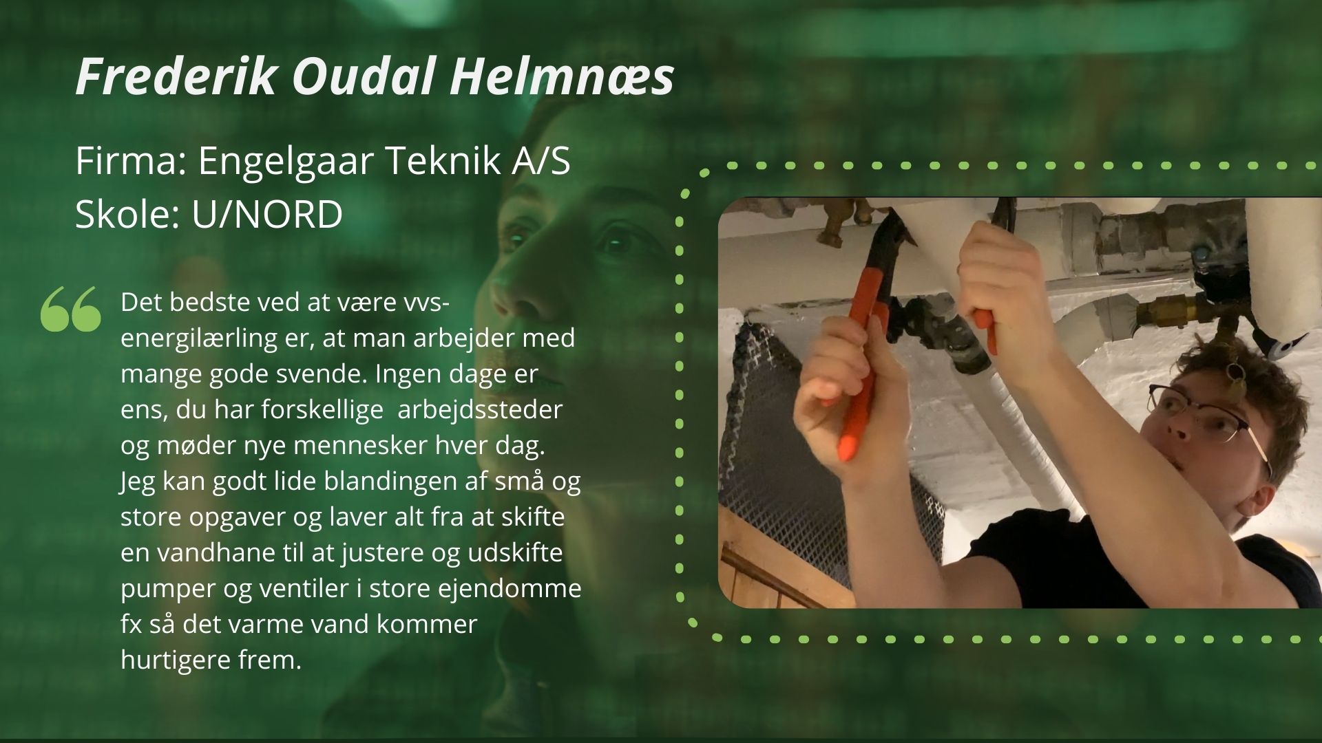Præsentation af Frederik Oudal Helmnæs, deltager i DM i Skills for vvs-energiuddannelsen