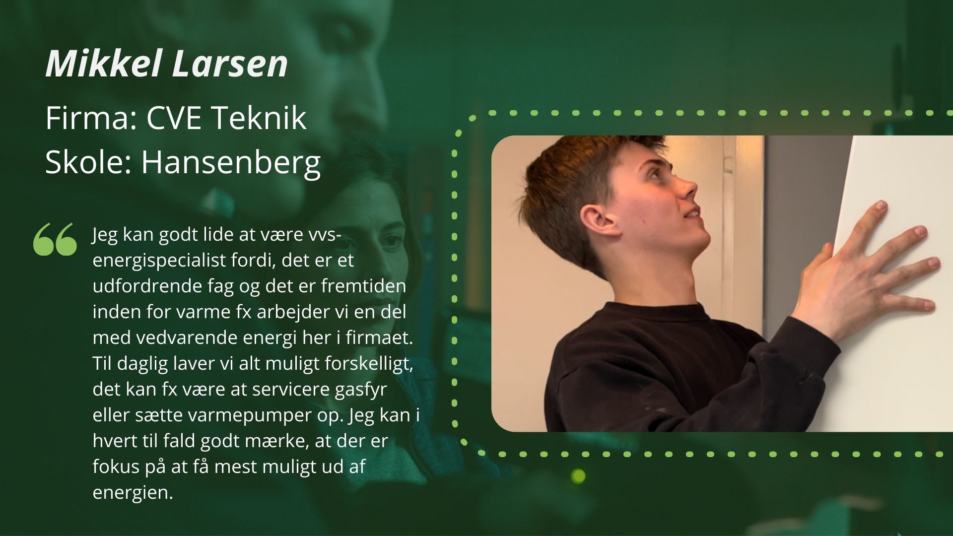 Præsentation af Mikkel Larsen, deltager i DM i Skills for vvs-energiuddannelsen
